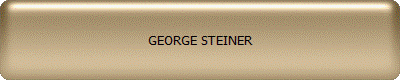 GEORGE STEINER